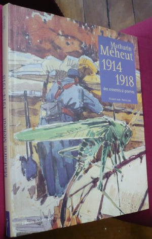 Mathurin Méheut, 1914-1918 : Des ennemis si proches