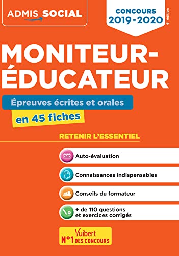 Concours Moniteur-éducateur - Épreuves écrites et orales - L'essentiel en 45 fiches: Concours 2019-2020
