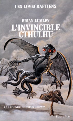 La Legende De Titus Crow Tome 2 : L'Invincible Cthulhu. Le Demon Du Vent, Les Lunes De Boree, Elysia