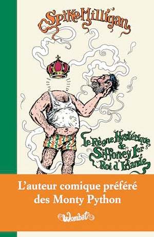 Le règne hystérique de Siffoney Ier, roi d'Irlande