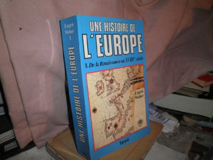 Une histoire de l'Europe, tome 1 : De la Renaissance au XVIIIe siècle