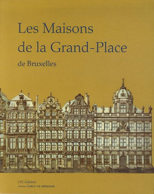 Les Maisons de la Grand-Place de Bruxelles