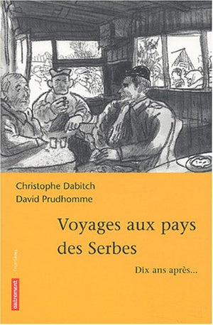 Voyages au pays des serbes