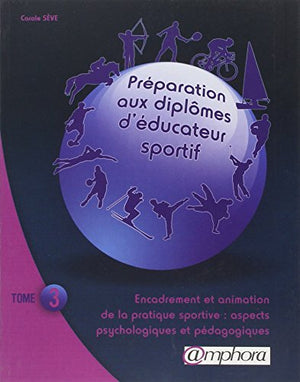 Préparation aux diplômes d'éducateur sportif - Encadrement et animation de la pratique sportive