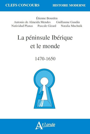 La péninsule Ibérique et le monde