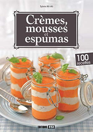 Crèmes, mousses et espumas