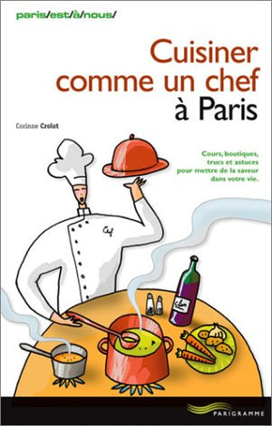 Cuisiner comme un chef à Paris