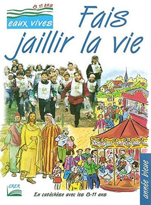 Fais jaillir la vie, année bleue. Enfant