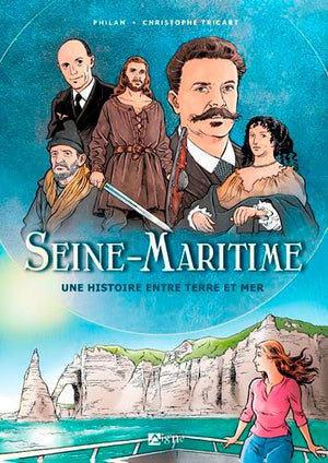 La Seine-Maritime une histoire entre terre et mer