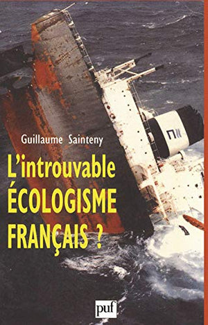 L' Introuvable écologisme français ?