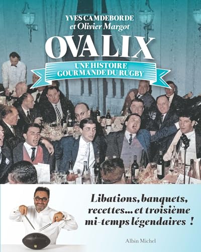 Ovalix: Une histoire gourmande du rugby