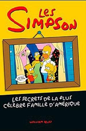 Les Simpson: Les secrets de la plus célèbre famille d'Amérique