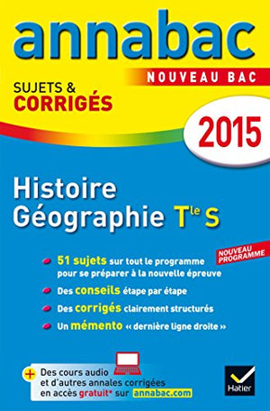 Histoire Géographie Tle série S: Sujets et corrigés