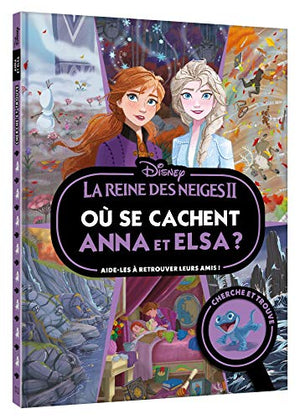 La reine des neiges 2 - Où se cachent Anna et Elsa ?