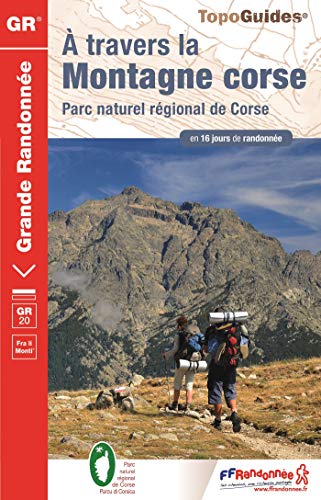 A travers la montagne Corse: Parc naturel régional de Corse en 16 jours de randonnée