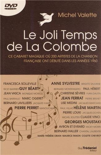 Le Joli Temps de La Colombe: Ce cabaret magique où 200 artistes de la chanson française ont débuté dans les années 1960