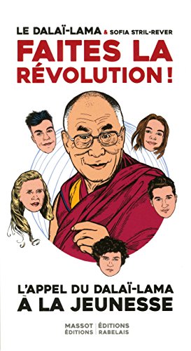 Faites la révolution - L'appel du Dalaï-Lama à la jeunesse