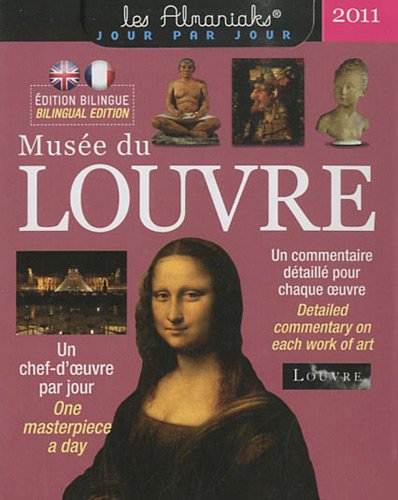 Musée du Louvre 2011: Un chef-d'oeuvre par jour
