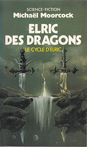 Le Cycle d'Elric : Elric des Dragons