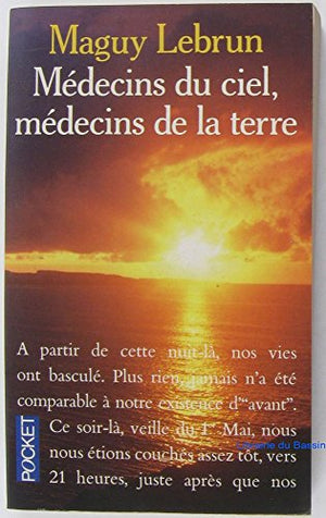 Médecins du ciel, médecins de la terre