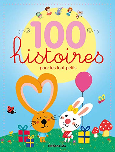 100 Histoires pour les Tout-Petits (lapin,souris, jumelles, doudou, poème) ( périmé )