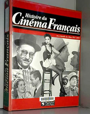 Histoire du cinéma français : Encyclopédie des films, 1935-1939