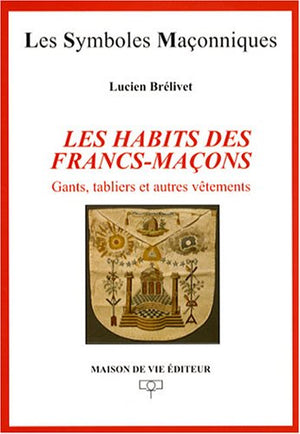 Les habits des francs-maçons