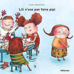 Lili n'ose pas faire pipi