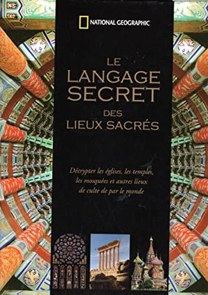 Le langage secret des lieux sacrés