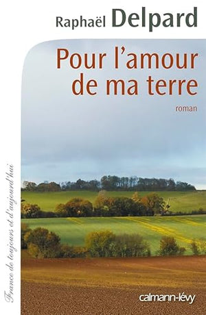 Pour l'amour de ma terre