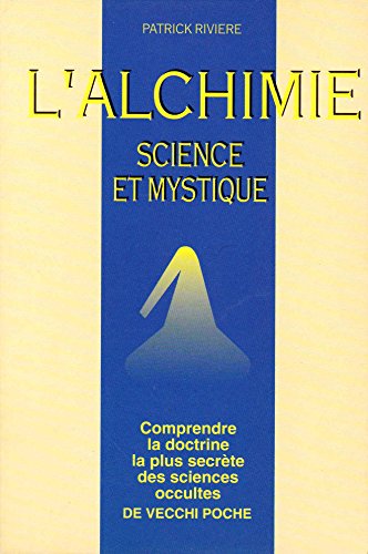 L'Alchimie : Science et mystique