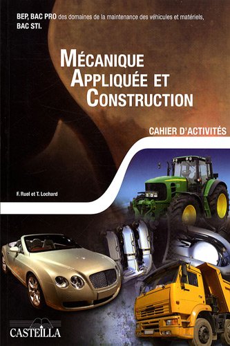 Mécanique appliquée et construction Bac Pro, Bac STID, tome 1 (2008) - Cahier activités élève