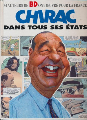 Chirac dans tous ses états: 34 auteurs de BD ont oeuvré pour la Franc