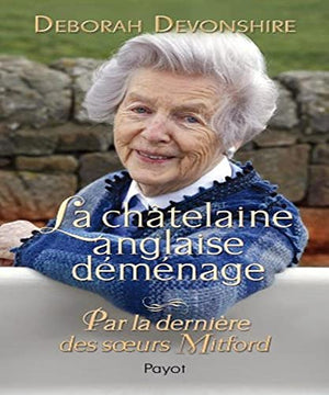 La châtelaine anglaise déménage