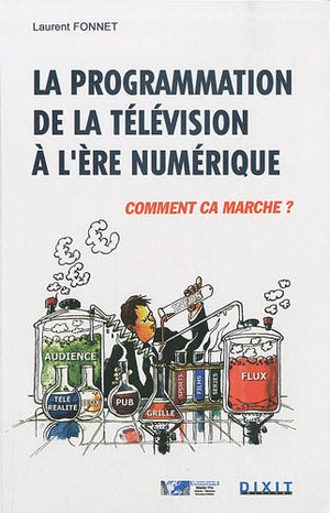 La programmation de la télévision à l'ère numérique: Comment ça marche?