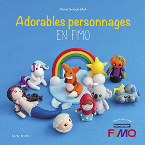 Adorables personnages en FIMO