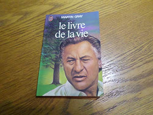 LE LIVRE DE LA VIE. Pour trouver le bonheur, le courage et l'espoir