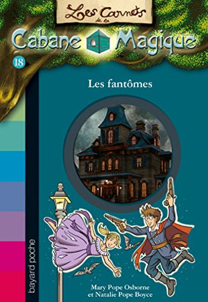 Les carnets de la cabane magique, Tome 18: Les fantômes