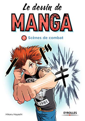 Le dessin de manga, vol. 7 - Scènes de combats