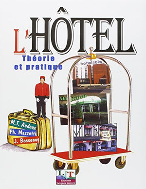 L'hôtel. Théorie et pratique