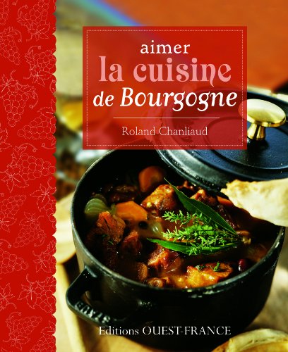 Aimer la cuisine de Bourgogne