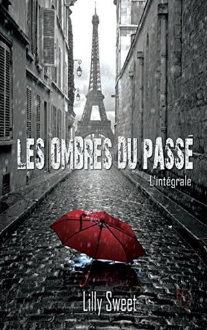 Les ombres du passé: L'intégrale