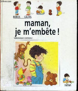 Maman, je m'embete