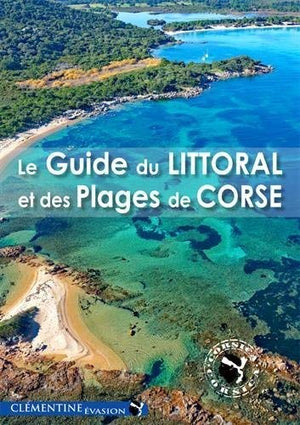 Le guide du littoral et des plages de Corse