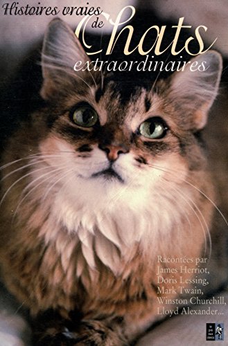 Histoires vraies de chats extraordinaires