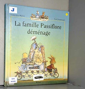 La Famille Passiflore déménage