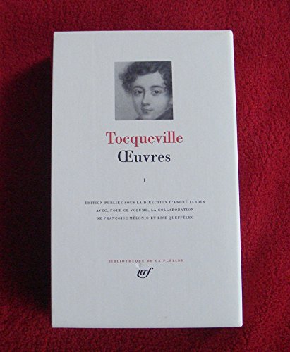 Tocqueville : Oeuvres, Tome 1