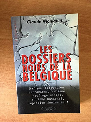 Les dossiers noirs de la Belgique