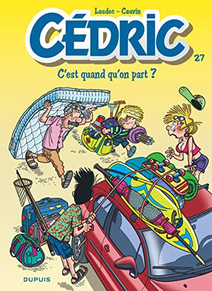 Cédric - C'est quand qu'on part ?