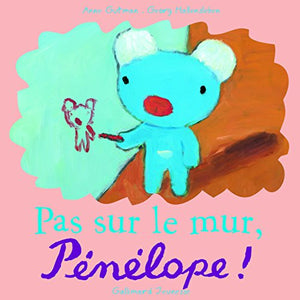 Pas sur le mur, Pénélope !